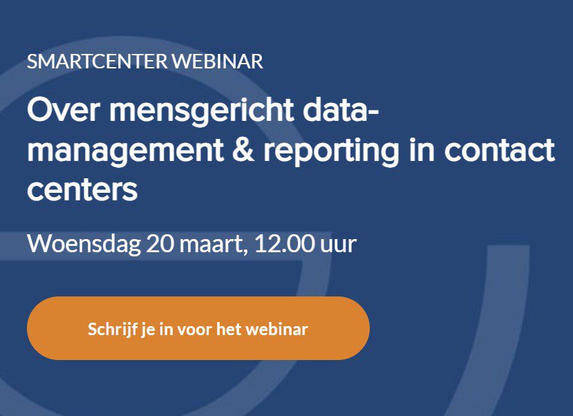 SmartCenter WFM Webinar “Over mensgericht data-management & reporting in contact centers”