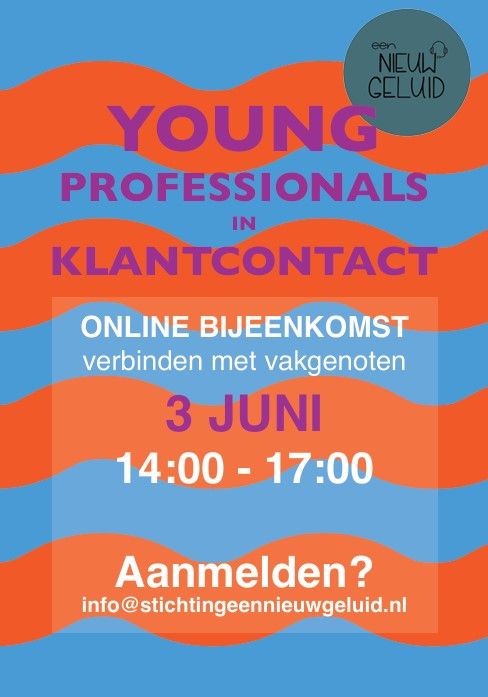 Stichting Een Nieuw Geluid: Young professionals in klantcontact